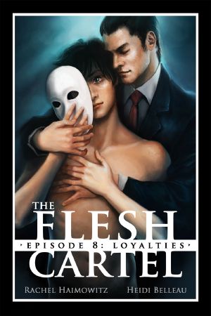 [The Flesh Cartel 08] • Flesh Cartel, #8 · Loyalties